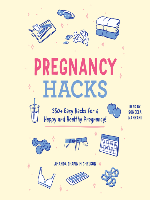 Title details for Pregnancy Hacks by Amanda Shapin Michelson - Wait list